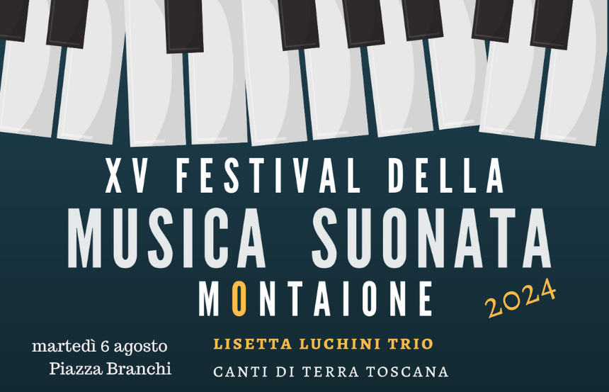 XV Festival della Musica Suonata di Montaione: il primo concerto con il Lisetta Luchini Trio